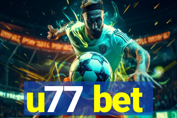 u77 bet